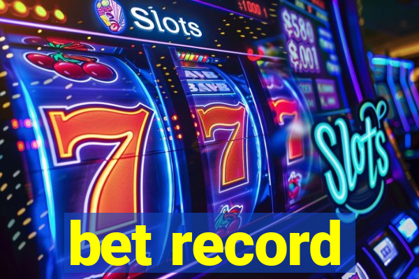 bet record